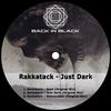 Rakkatack - Just Dark (Original Mix)