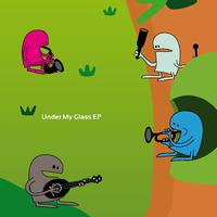 Under My Glass - EP