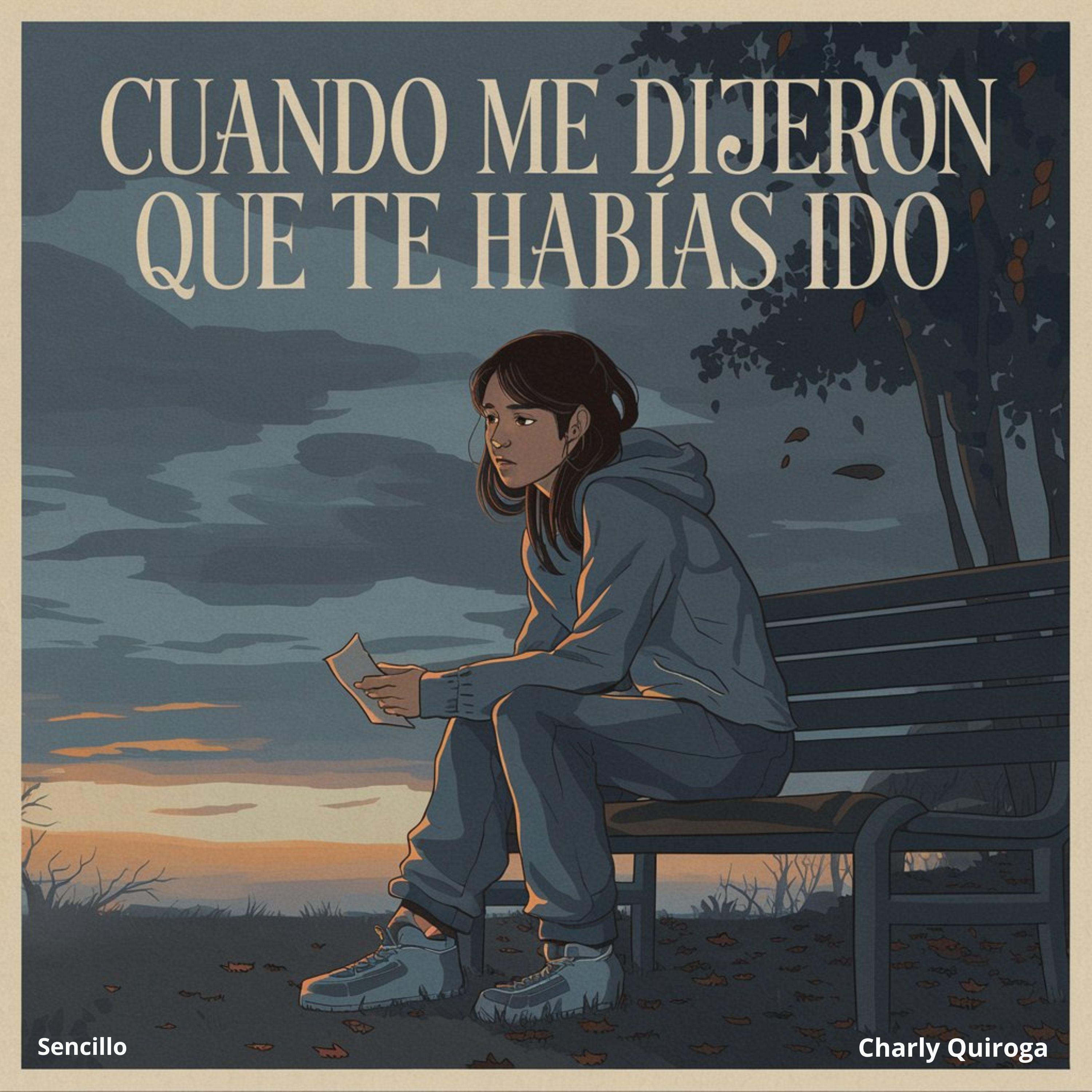 Cuando Me Dijeron Que Te Habías Ido