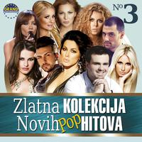 Zlatna Kolekcija Novih Pop Hitova, Vol. 3