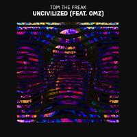 Uncivilized (feat. OMZ)