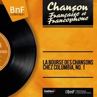 La bourse des chansons chez Columbia, no. 1 (Mono Version)