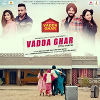 Vadda Ghar- Title Track