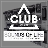 Sounds Of Life - Tech:House Collection, Vol. 36