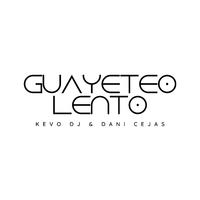 Guayeteo Lento