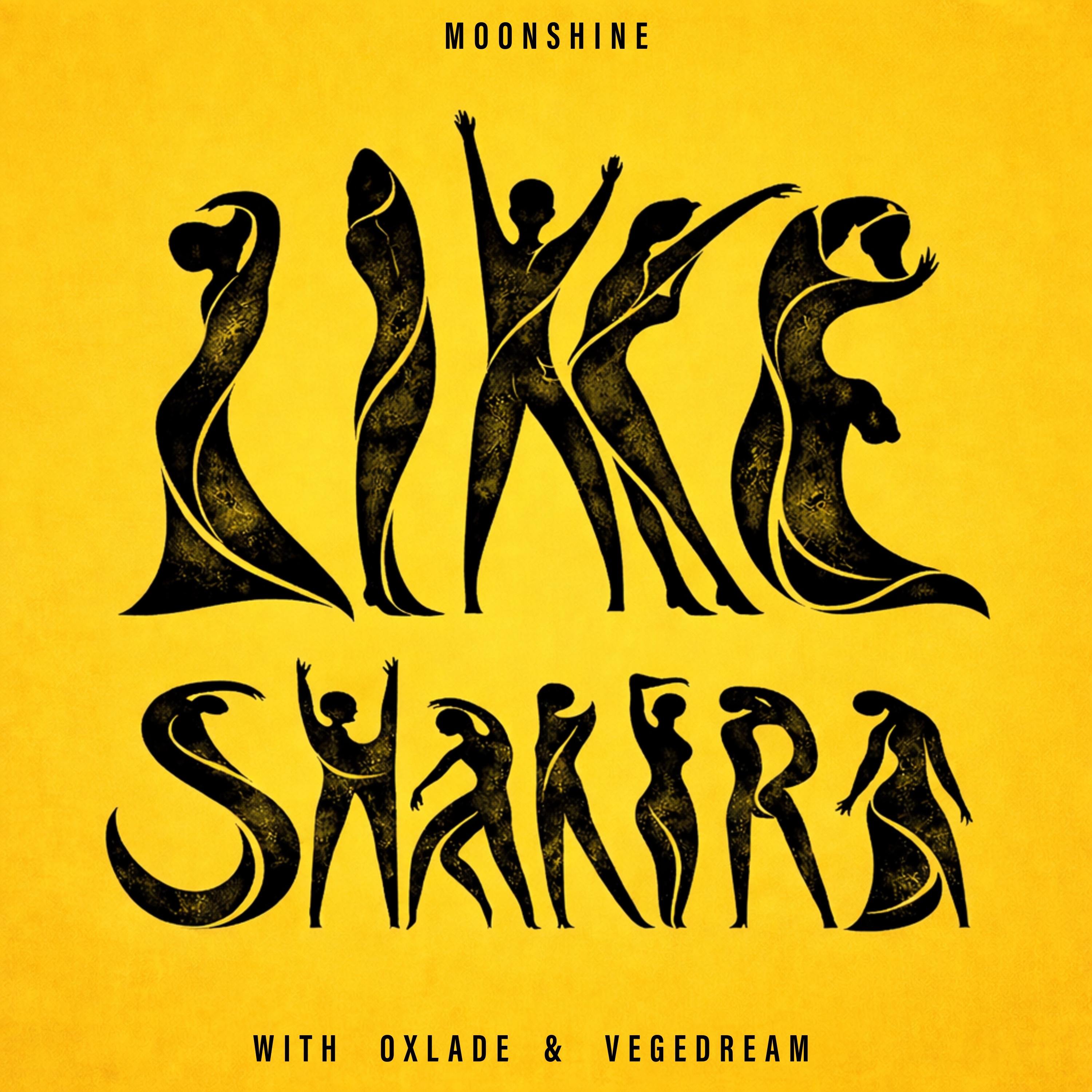 Like Shakira (with Oxlade & Vegedream)