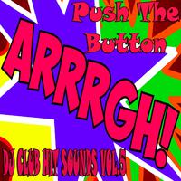 Push The Button, DJ Club Hit Sounds, Vol.5 (Top Premium Rockerz Soulful Edition)