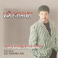 Vũ Khanh - Tình khúc thứ nhất (Tình khúc Vũ Thành An)