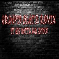 Groupie Slutz Remix