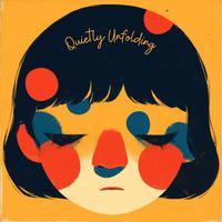 Quietly Unfolding