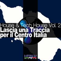 House & Tech House, Vol. 2 (Lascia una traccia per il centro Italia)