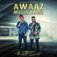 Awaaz Neeche Karke (feat. Aarpy)