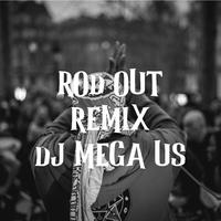 Rod Out Remix