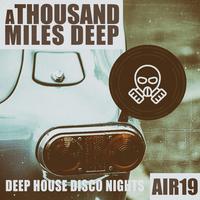 A Thousand Miles Deep - Air 19