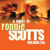 A Night At Ronnie Scotts - Volume 6