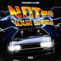 Not Your Speed