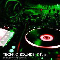 Techno Sound, Pt.2 (Discover Techno Rhythms)