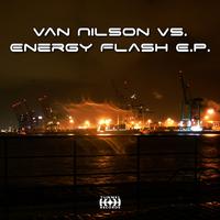 Van Nilson Vs. Energy Flash EP