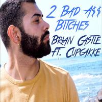 2 Bad Azz ******* (feat. Cupcakke)