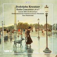 Kreutzer: Violin Concertos Nos. 1, 6 & 7