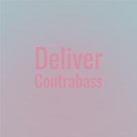 Deliver Contrabass