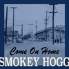 Smokey Hogg - Talk It Over (Original Version)