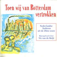 Toen Wij Van Rotterdam Vertrokken