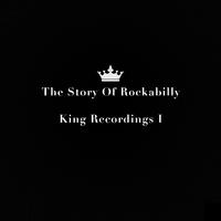 The Dawn of Rockabilly: King Recordings, Vol. 1