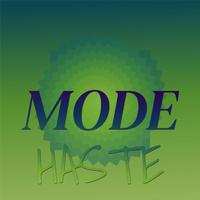 Mode Haste