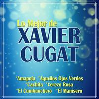 Lo Mejor de Xavier Cugat