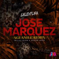 Calentura: Aguanile (Remixed By Jose Marquez) [feat. Hector Lavoe]