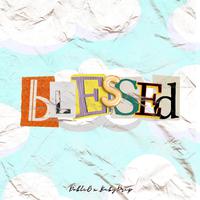 Blessed (feat. BabyDrip)