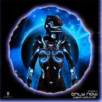 Only Now (Cyber World EP)