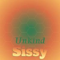 Unkind Sissy