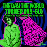 Polyfest Presents… the Day the World Turned Day-Glo - A Celebration of Poly Styrene and X-Ray Spex