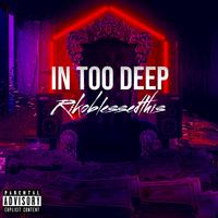 In Too Deep (The Introduction)