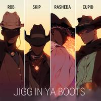 Jigg In Ya Boots