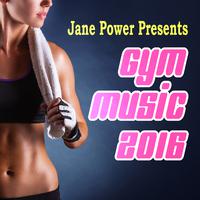 Jane Power Presents Gym Music 2016