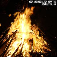 Yoga and Meditation Near the Bonfire, Vol. 09