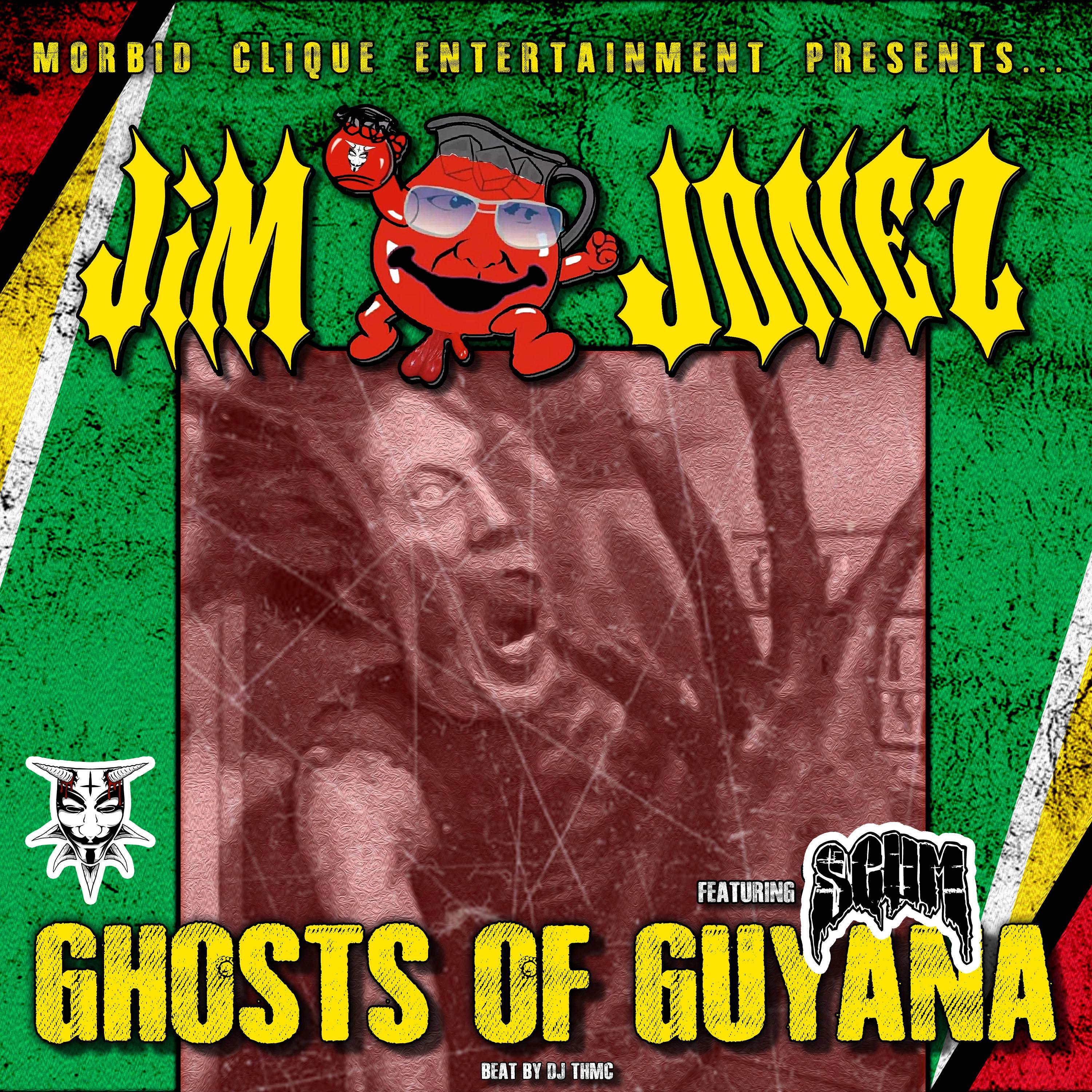 Ghosts of Guyana (Morbid Mix) (feat. Jim Jonez, Scum & DJ THMC)