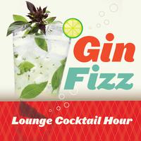 Gin Fizz Lounge Cocktail Hour