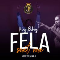 Fela Sent Me Agege Bread, Vol. 1