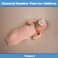 Classical Slumber Time For Children, Vol. 2