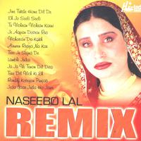 Naseebo Lal Remix