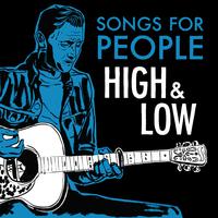 Songs for People High & Low