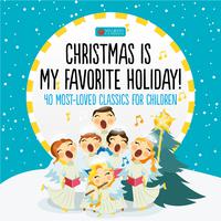 Christmas Is My Favorite Holiday (40 Most-Loved Classics for Children)