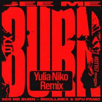 See Me Burn (Yulia Niko Remix)