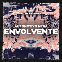 Automotivo Mega Envolvente (Slowed + Reverb)