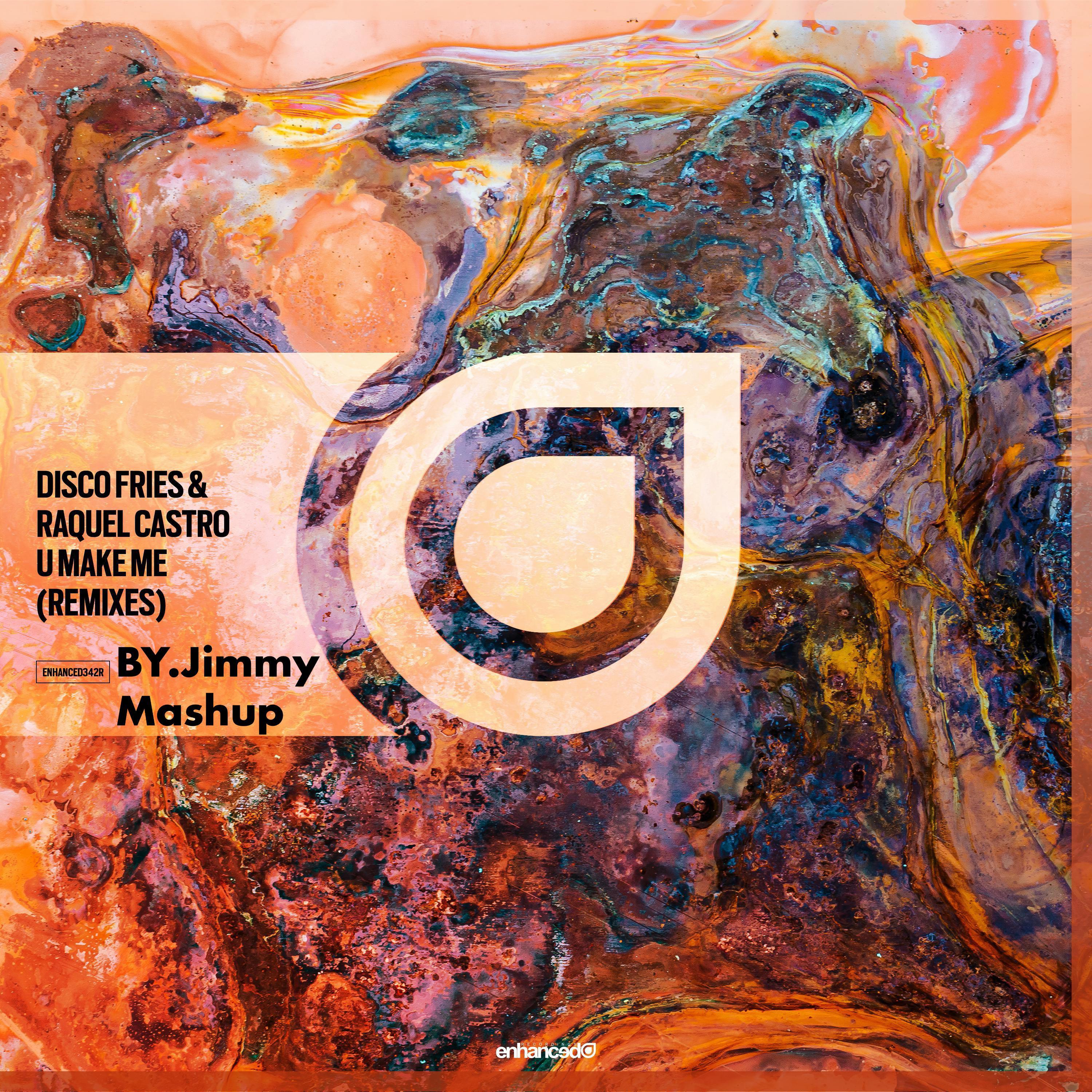 Disco Fries-U Make Me（BY.Jimmy / Freedom remix）