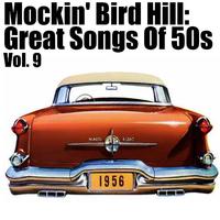 Mockin' Bird Hil: Great Songs of 50s, Vol. 9